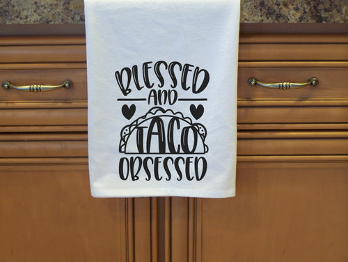 Blessed and Taco Obsessed flour sack towel