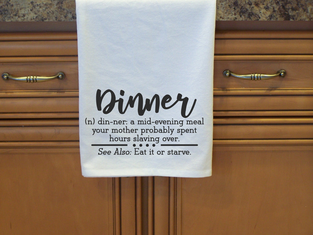 Funny Flour Sack Towel- Dinner Tea Towel