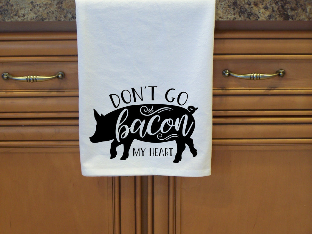 Don't Go Bacon My Heart-Tea Towel-Cotton Towel-Flour Sack