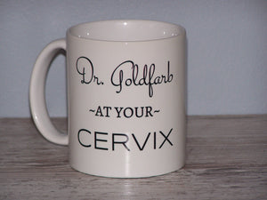 Personalized OBGYN Mug, Custom Name, At Your Cervix, Funny OBGYN Mug